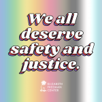 "We all deserve safety and justice" written over the progress pride colors