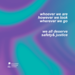 Blue and purple graphic with the Elizabeth Freeman Center logo and the words "whoever we are, however we look, wherever we go, we all deserve safety & justice"